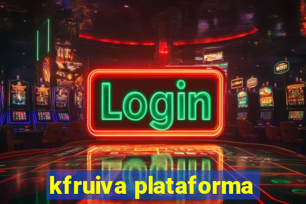 kfruiva plataforma